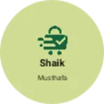 Business logo of Shaik