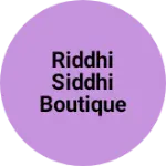 Business logo of Riddhi siddhi boutique