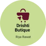 Business logo of Drishti butique