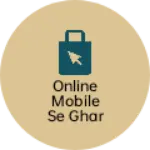 Business logo of Online mobile se ghar baithkar