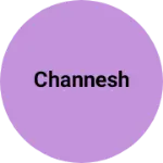 Business logo of Channesh