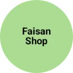 Business logo of Faisan shop