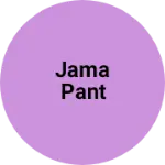 Business logo of Jama pant