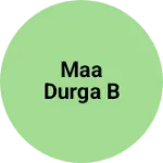 Business logo of Maa Durga B