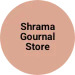 Business logo of Shrama gournal Store