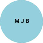 Business logo of M J B