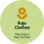 Business logo of Raju clothes store
