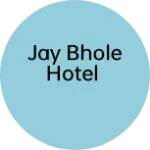 Business logo of Jay bhole hotel