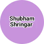 Business logo of Shubham shringar