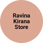 Business logo of Ravina Kirana store