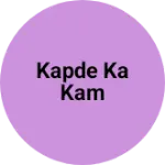 Business logo of Kapde ka kam