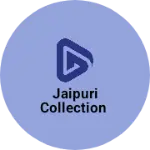 Business logo of Jaipuri Collection