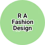 Business logo of R a fashion design kurti