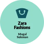 Business logo of Zara Fashions