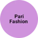Business logo of Pari Fashion