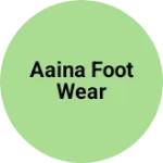 Business logo of Aaina foot wear