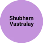 Business logo of Shubham vastralay