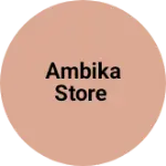 Business logo of Ambika store