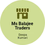 Business logo of Ms balajee traders