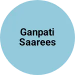 Business logo of Ganpati saarees