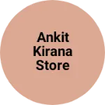 Business logo of Ankit kirana store