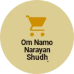 Business logo of Om Namo Narayan shudh pansari