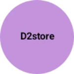 Business logo of D2store