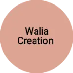 Business logo of Walia Creation