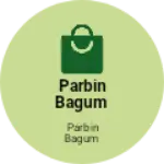 Business logo of Parbin Bagum