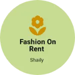 Business logo of Fashion on rent