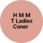 Business logo of H M M T LADIES CONER