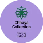 Business logo of Chhaya collection