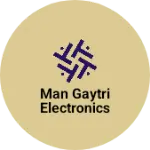 Business logo of Man gaytri electronics