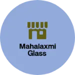Business logo of Mahalaxmi glass