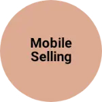 Business logo of Mobile Selling