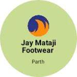 Business logo of Jay mataji footwear