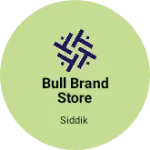 Business logo of Bull brAnd store
