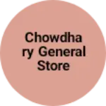 Business logo of Chowdhary General store