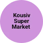 Business logo of Kousiv super market