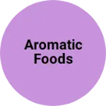 Business logo of Aromatic Foods