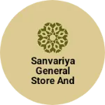 Business logo of Sanvariya general Store and kirana
