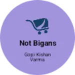 Business logo of Not bigans