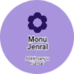 Business logo of Monu jenral store