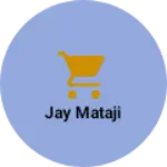 Business logo of Jay Mataji