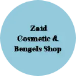 Business logo of Zaid cosmetic & bengels shop
