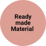 Business logo of Readymade material