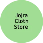 Business logo of JOJRA CLOTH STORE