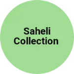 Business logo of Saheli collection