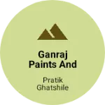 Business logo of Ganraj paints and hardware