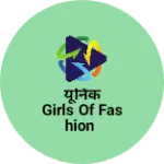 Business logo of यूनिक girls of Fashion